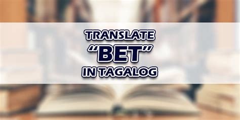i bet in tagalog|BET (Tagalog).